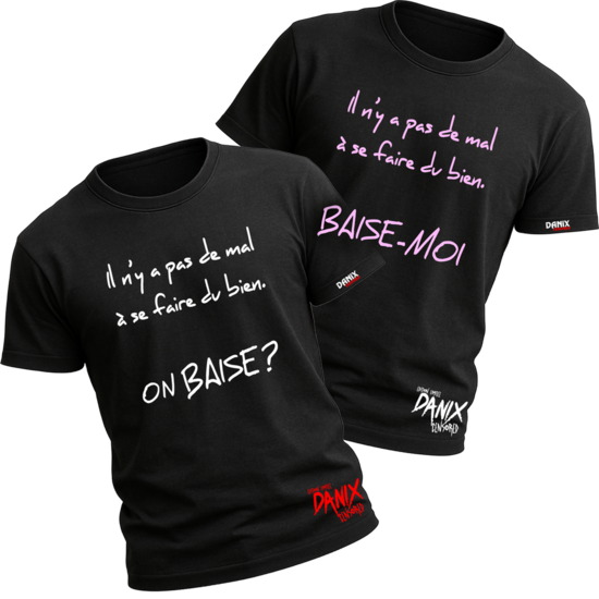 Tshirt Il n'y a pas de mal à se faire du bien (2 Versions) [DANIX CENSORED]